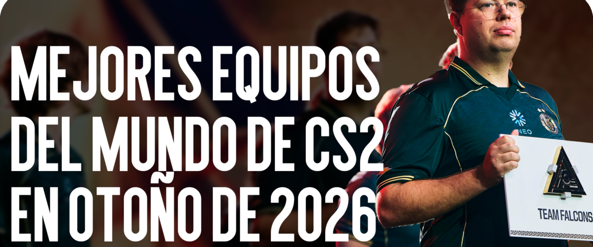 Los mejores equipos de CS2 del mundo en otoño de 2026