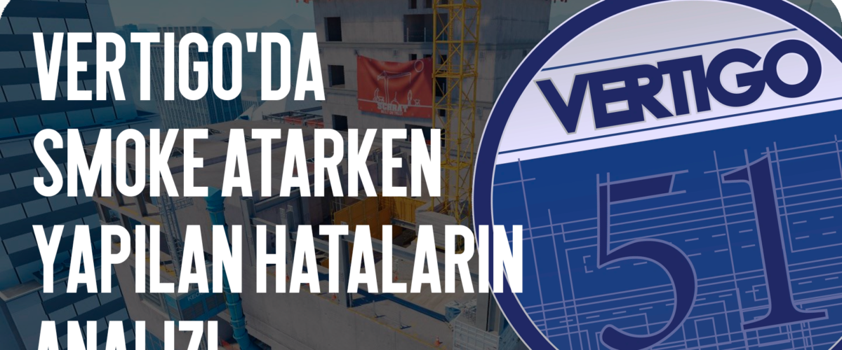 Vertigo Haritasında Sis Bombası Hatalarının Analizi