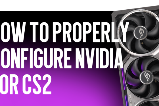 How to Properly Configure NVIDIA for CS2