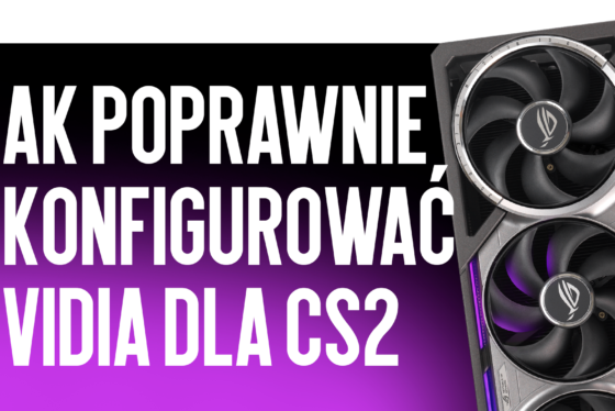 Jak prawidłowo skonfigurować NVIDIA dla CS2