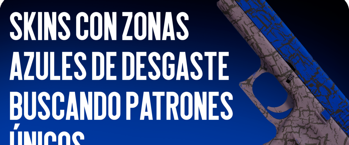 Skins con desgaste azul en CS2: Guía completa para encontrar patrones únicos