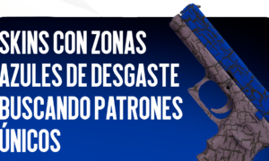 Skins con desgaste azul en CS2: Guía completa para encontrar patrones únicos