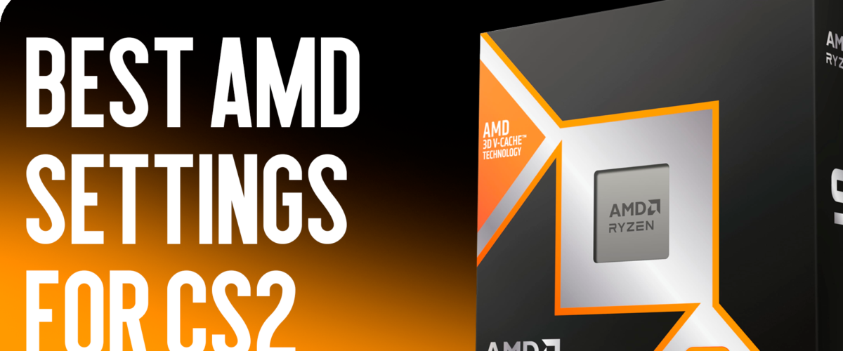 Best AMD Settings for CS2