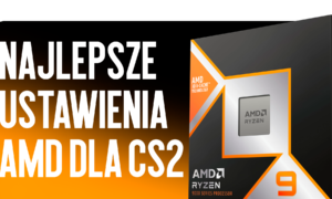 Najlepsze ustawienia AMD dla CS2