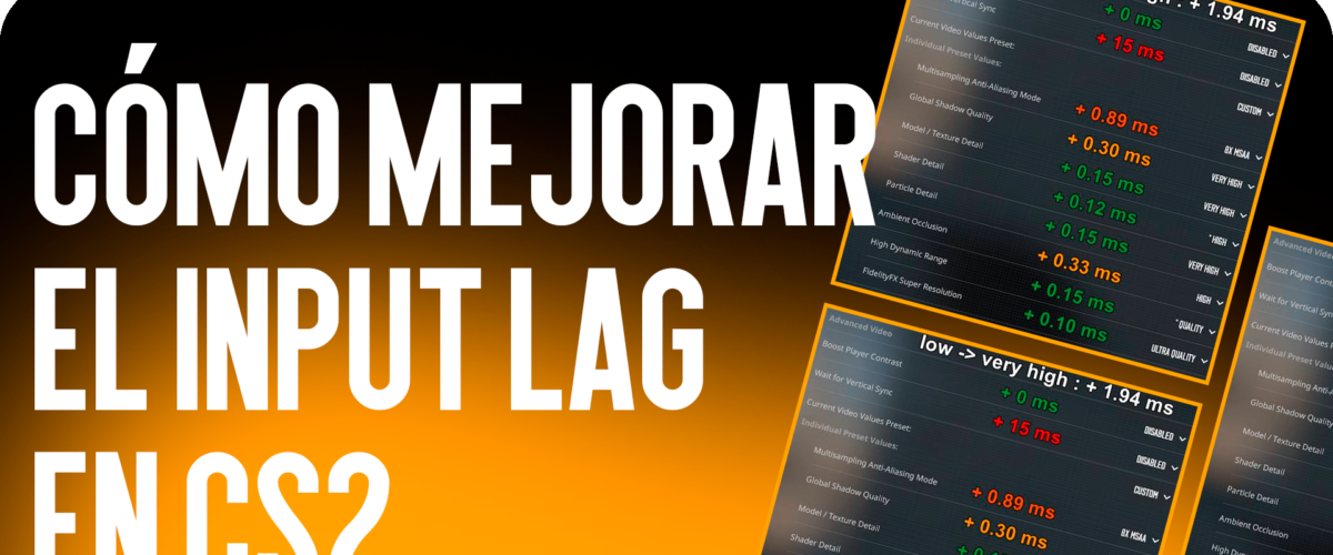 Cómo mejorar el Input Lag en CS2