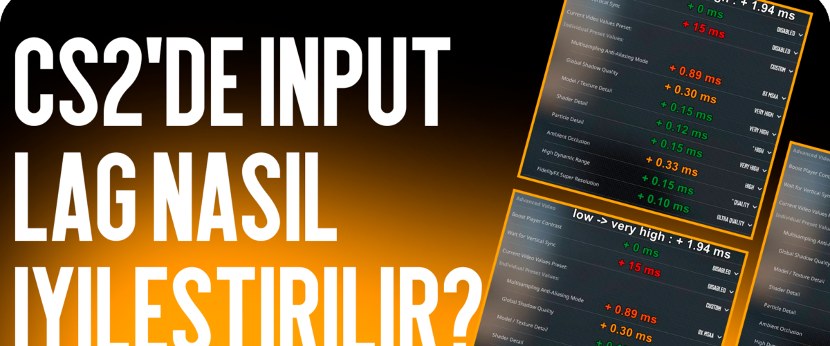 CS2 Input Lag Nasıl İyileştirilir
