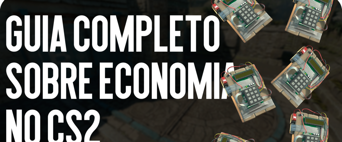 Guia Completo da Economia no CS2: Gestão de Dinheiro e Táticas de Equipe
