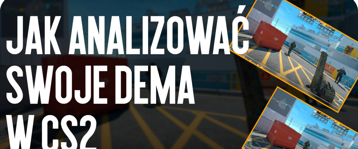 Jak analizować własne demka w CS2: Kompletny poradnik awansu MMR