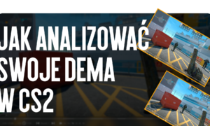 Jak analizować własne demka w CS2: Kompletny poradnik awansu MMR