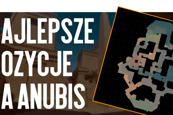Najlepsze pozycje na Anubis