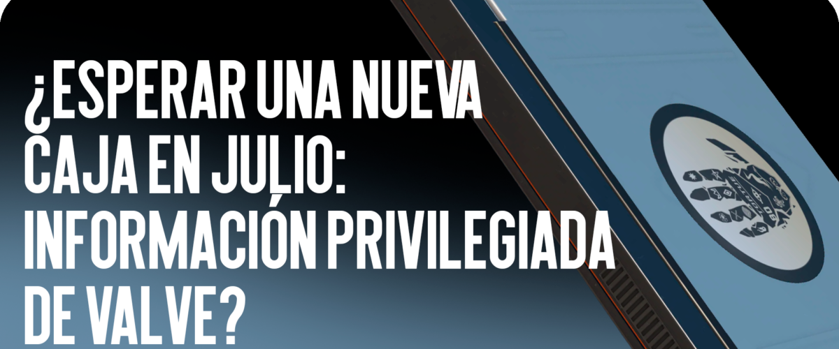 ¿Esperar una nueva caja en julio: filtraciones de Valve?