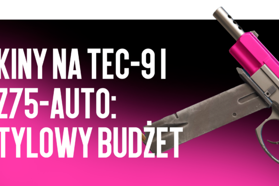 Skórki Tec-9 i CZ75-Auto: Stylowy Budżet