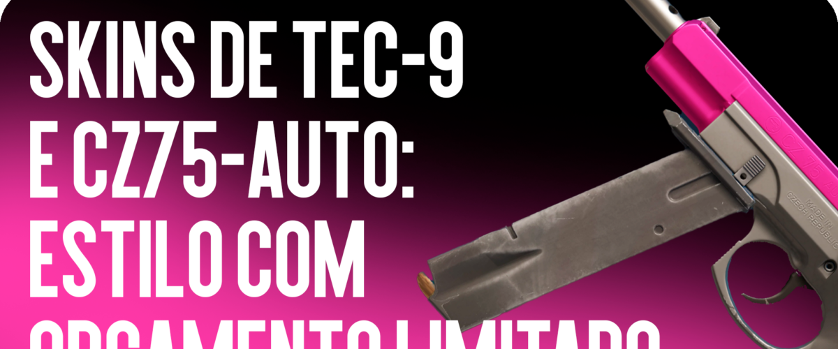Skins de Tec-9 e CZ75-Auto: Estilo Econômico