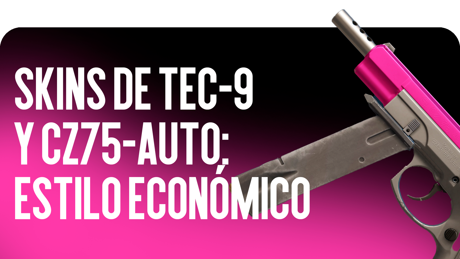 Aspectos de Tec-9 y CZ75-Auto: Estilo Económico