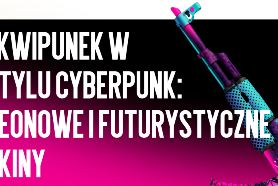 Ekwipunek w stylu cyberpunk: neonowe i futurystyczne skiny