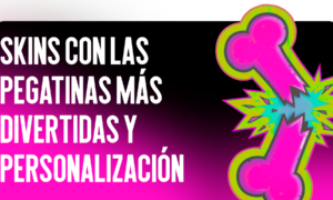 Skins con los Stickers Más Divertidos y Personalización