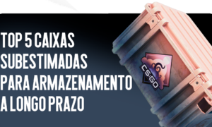 Top 5 Caixas Subestimadas para Guardar a Longo Prazo no CS2